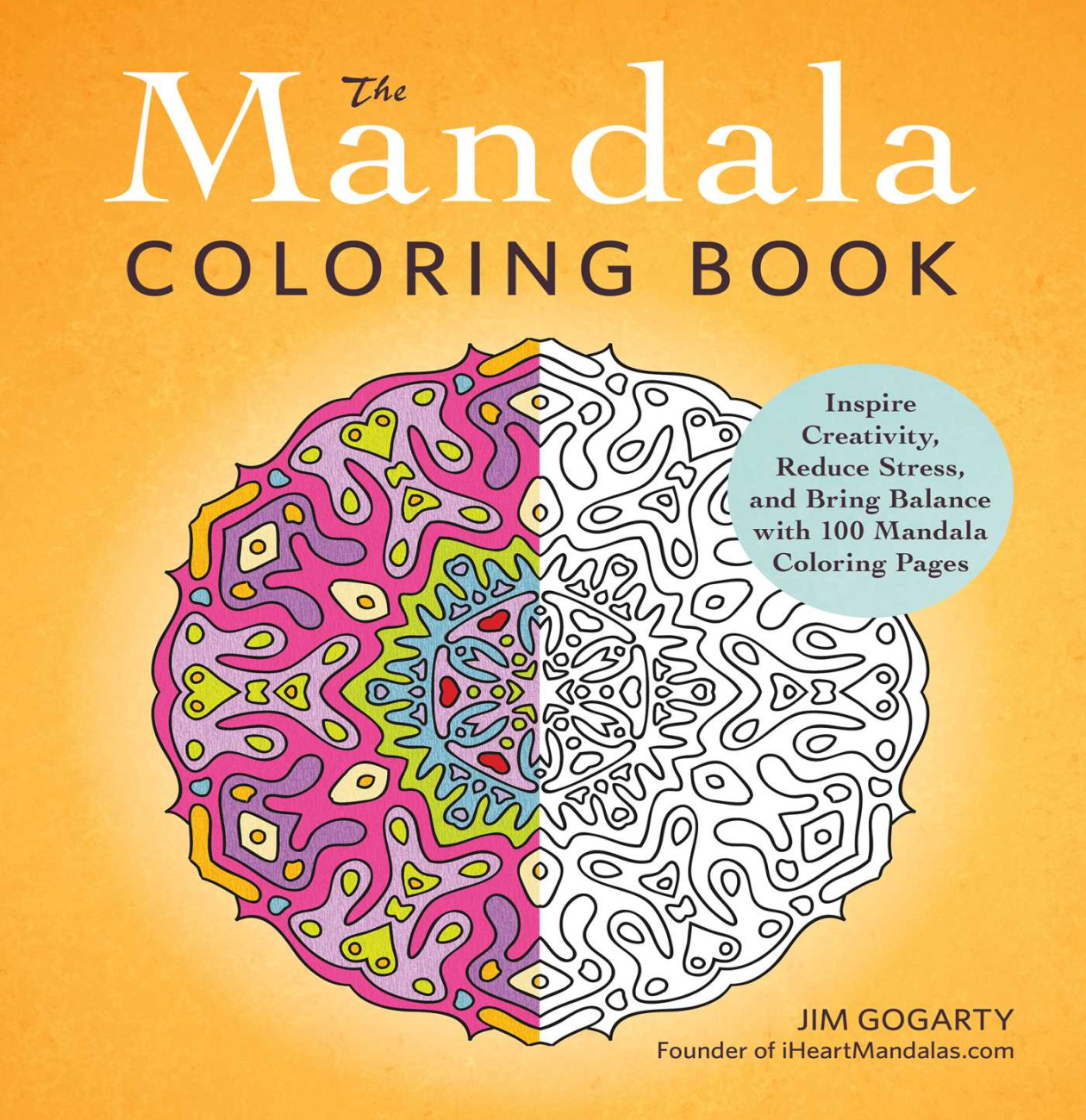 The Mandala Coloring Book Book by Jim Gogarty Official The Mandala Coloring Book Book by Jim Gogarty Official